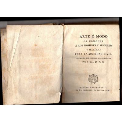 Arte o Modo de conocer a los hombres y mugeres : y maximas para la sociedad civil / [Jean Baptiste Morvan,Desbans, Louis]